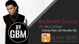 Anthony Lewis ft Billy Bang  - Candy Rain (by GBM Official) [B-Hits Mix 95]