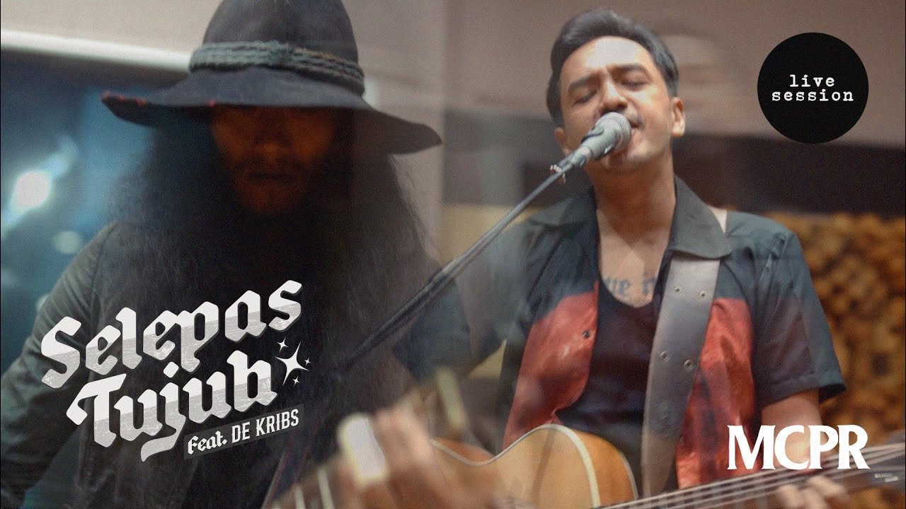 MCPR Feat DE KRIBS - SELEPAS TUJUH (LIVE SESSION)