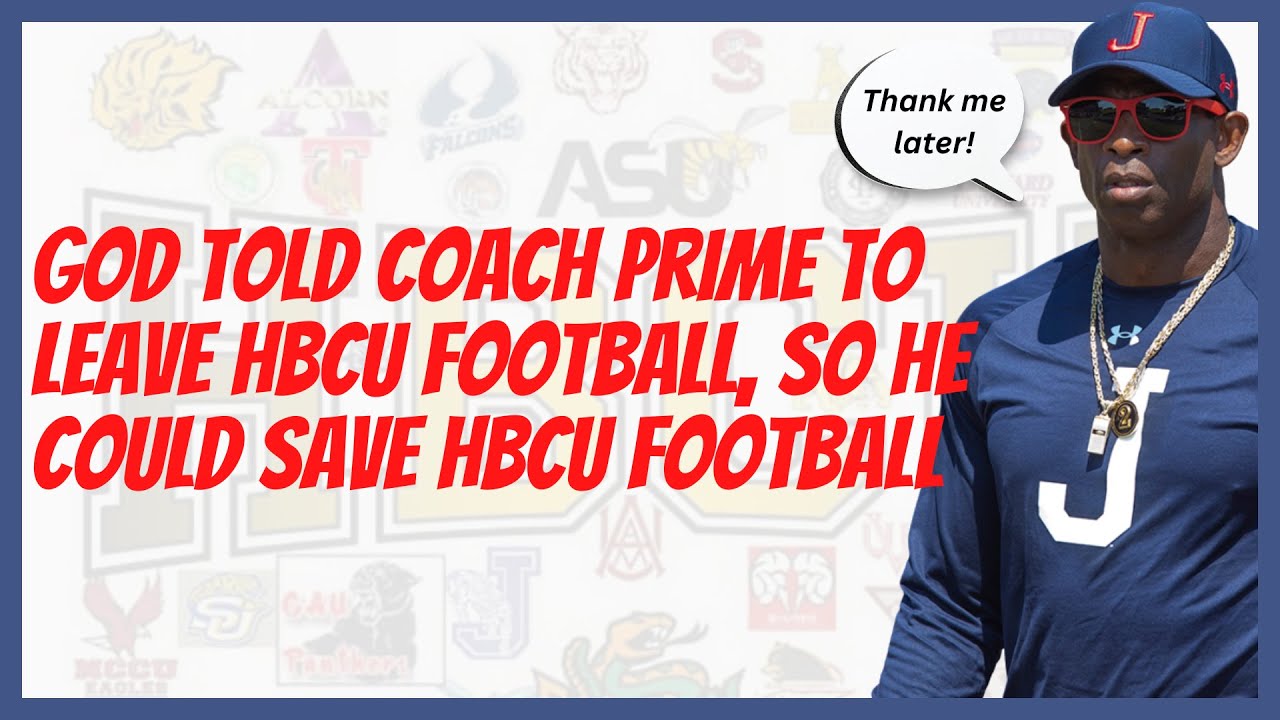 Deion Sanders Really SAVED HBCU Football By Leaving JSU... AND HERE'S