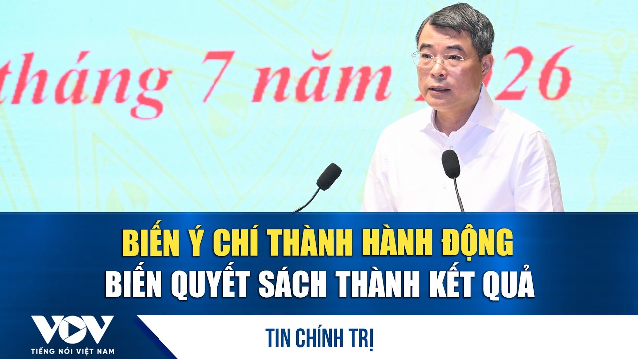 Thủ tướng Lê Minh Hưng: Biến ý chí thành hành động, biến quyết sách thành kết quả | VOV 