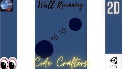 How to make Advanced Wall running in unity 2d | Code Crafters