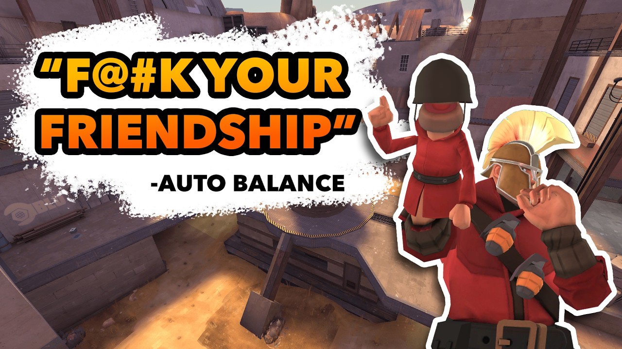 [TF2] Auto balance doesn't care about your friendships - YouTube