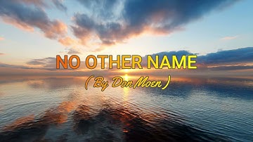 Download No Other Name By Don Mp3 Free And Mp4