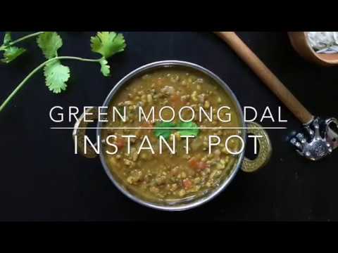 Green Lentils / Green Moong Dal - Instant Pot
