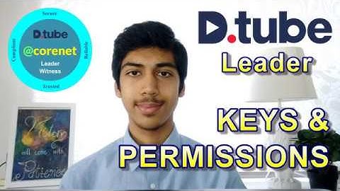 Dtube 0.9/1.0; Leaders, Keys, Account Management