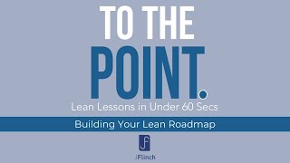 Building Your Lean Roadmap