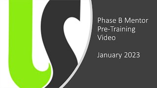Phase B Mentor Pre-Training Video Jan 2023