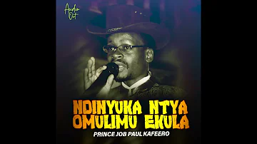 Ndinyuka ntya omulimu ekkula - Prince Job Paul Kafeero (Official Audio)