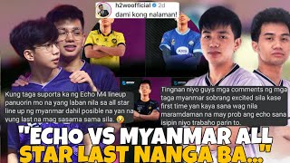 ECHO LILIPAD NG MYANMAR YAWI IIWAN NGA BA? HULING LARO NA BUO ANG ECHO M4 LINEUP? INDO TEAMS AGAWAN?