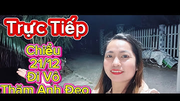 Mỵ vlog đang phát trực tiếp! Em Với Ba Đi Vô Thăm Anh Đeo .#mỵvlog