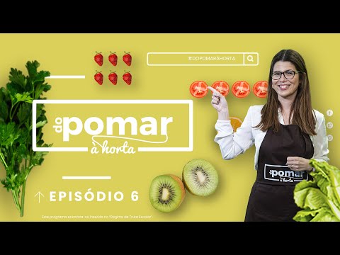 “Do Pomar à Horta” – Pizza da Família | 6ep