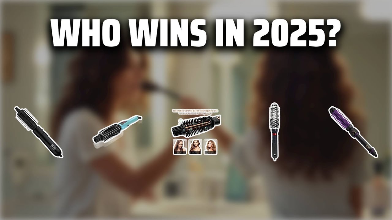 The Top 5 Best Thermal Hot Brush in 2025 - Must Watch Before Buying!