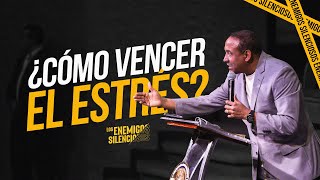 Como Vencer El Estrés? | Enemigos Silenciosos l 2da Temporada | Pastor Juan Carlos Harrigan