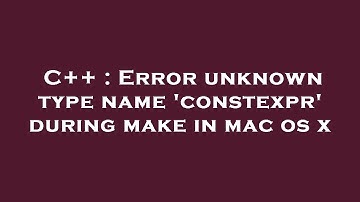 C++ : Error unknown type name 