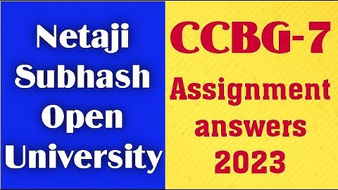 NSOU CCBG-7 ONLINE ASSIGNMENT ANSWERS 2023/ nsou ccbg-7 assignment exam 2023 questions answers/nsou