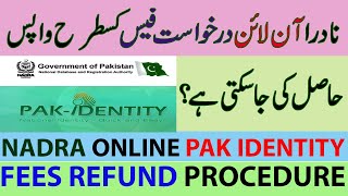 Nadra Online Pak Identity Fees Refund Procedure