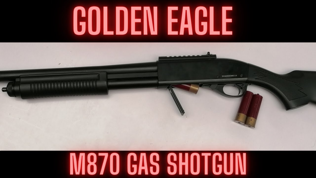Golden eagle M870 gas shotgun (review) YouTube