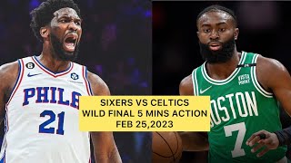 THE BEST FINAL 5 MINUTES OF CELTICS AND SIXERS THIS SEASON! FEB.25,2023