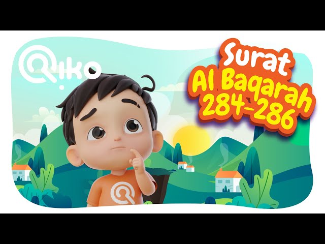 Murotal Anak Surat Al Baqarah: 284-286 - Riko The Series (Qur'an Recitation for Kids) class=