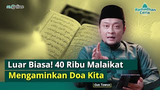 Tata Cara Mengkhatamkan Al Quran Sesuai Tuntunan Rasulullah | Gus Towus | Spesial Ramadhan