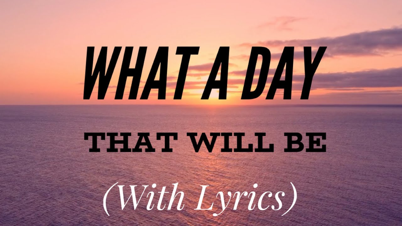 What a Day That Will Be (with lyrics) The most BEAUTIFUL hymn you've EVER heard! What a Day That Will Be (with lyrics) The most BEAUTIFUL hymn you've EVER heard!