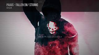 paaus - fallen (w/ STXRM)
