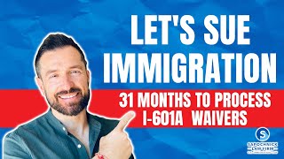 USCIS is taking more than 31 months to process I601A  waivers with Jacob Sapochnick