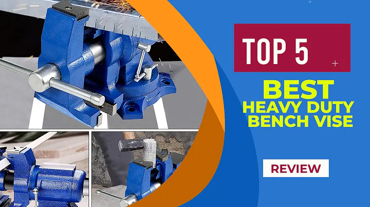 Top 5 Best Heavy Duty Bench Vises of 2025 ( Reviews ) - Best Heavy Duty Industrial Bench Vise