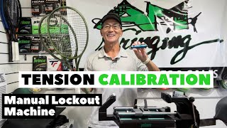 Racquet Stringing Tension Calibration - Manual Lockout Machine