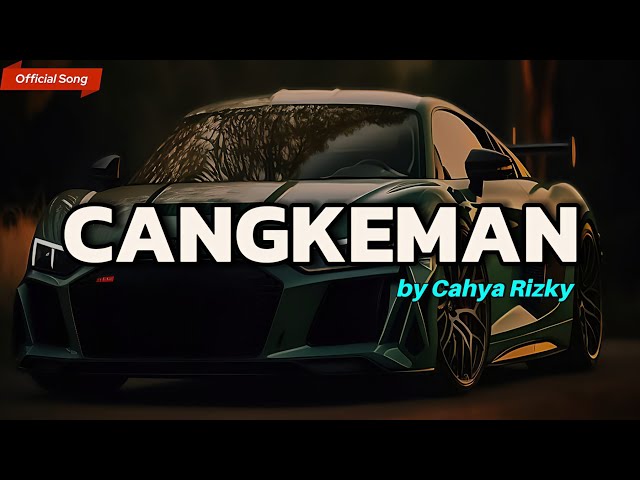 Cahya Rizky - Cangkeman (Official Music Video) class=