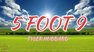 Tyler Hubbard - 5 Foot 9 (Lyrics video)