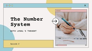 LENAL'S THOUGHT EP. 2: THE NUMBER SYSTEM