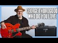 George Thorogood &amp; The Destroyers Who Do You Love Guitar Lesson + Tutorial Mp3 Song
