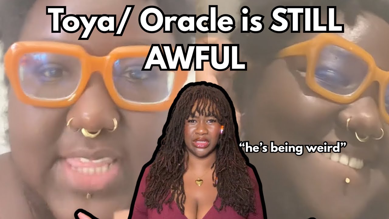 Toya/ Oracle is STILL making GROSS TikToks