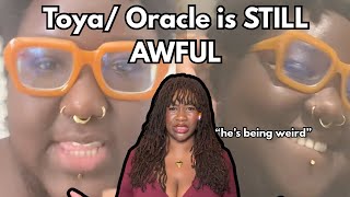 Toya/ Oracle is STILL making GROSS TikToks