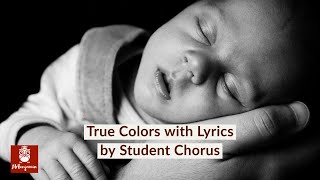 True Colors with Lyrics by Student Chorus - Trolls Movie Theme Music Cover