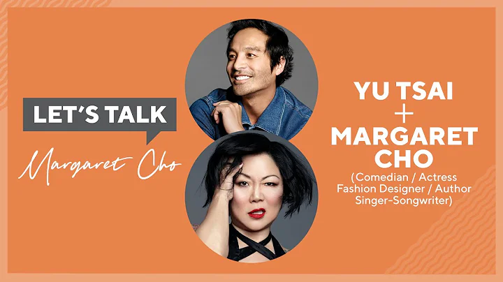Let's Talk Live with Yu Tsai : Margaret Cho, Comed...