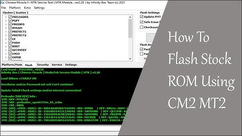 How to Flash Stock ROM Using CM2 MT2