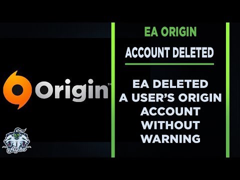 EA deleted an Origin Account And All Of A Person's Games