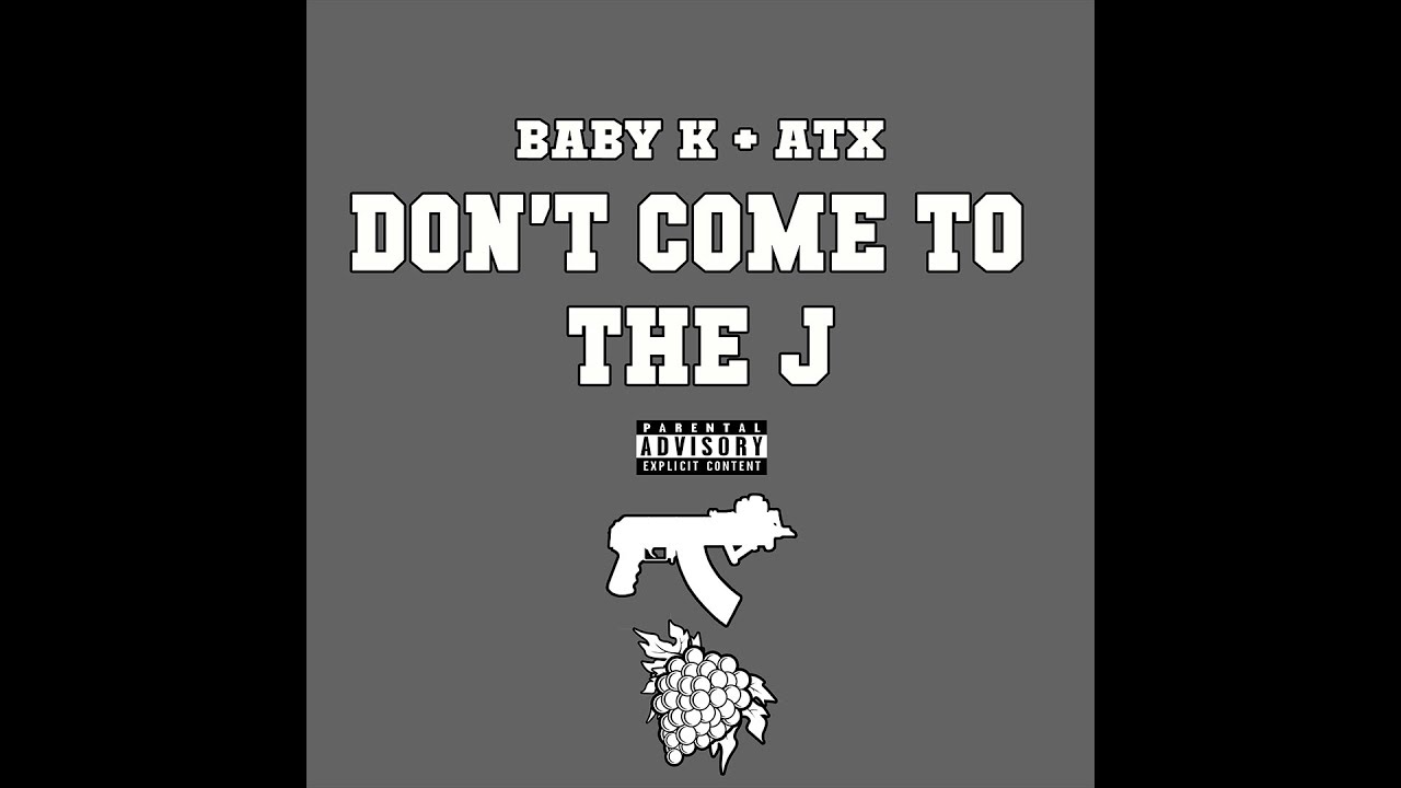 Baby K x ATX - Don't Come To The J (Official Audio)