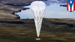 Project Loon: Giant, floating balloons deliver basic internet to Puerto Rico - TomoNews
