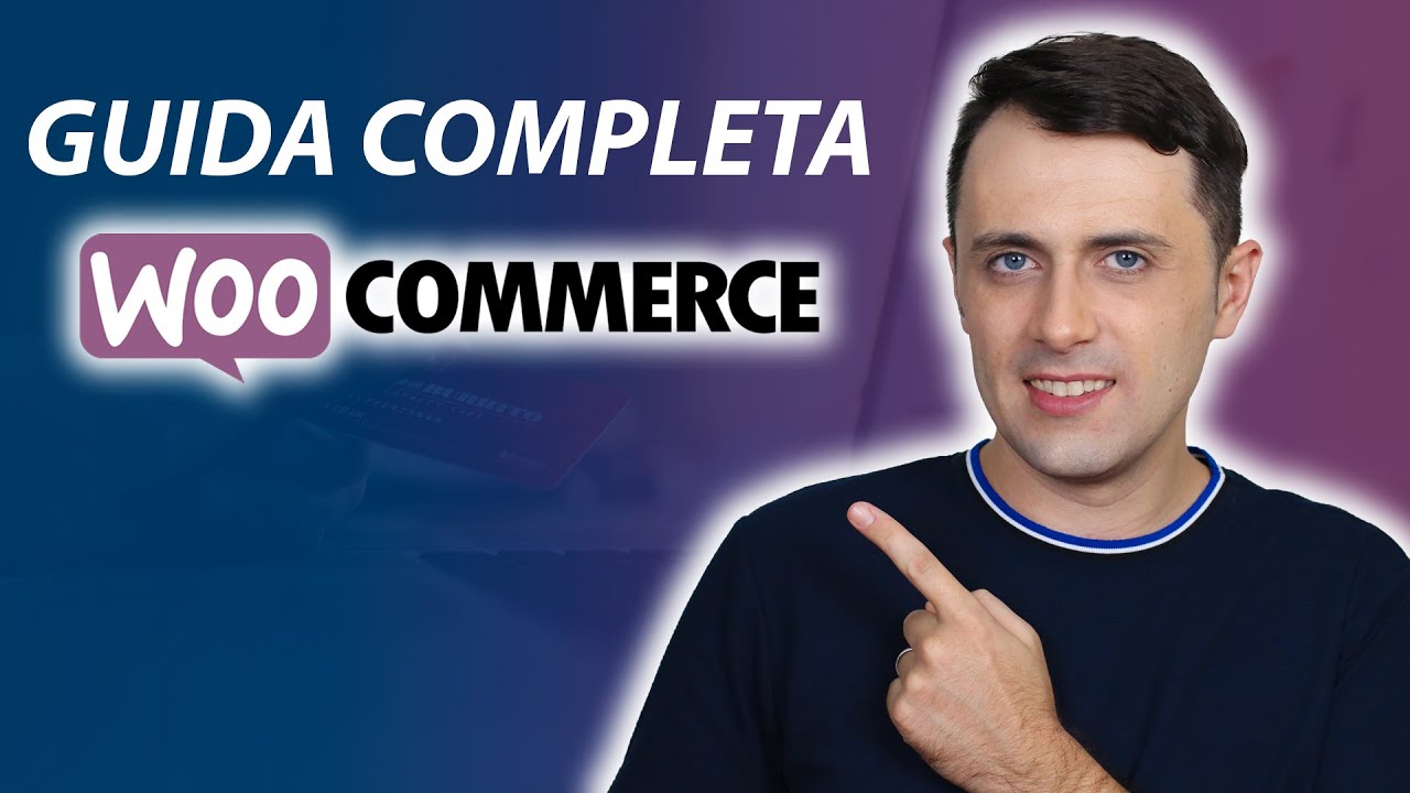 New Update La GUIDA Completa a WOOCOMMERCE