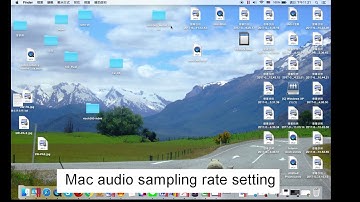 How to setup the audio sampling rate in MAC / WINDOWS