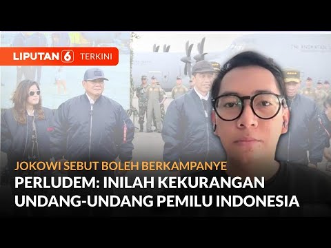 Polemik Presiden Boleh Kampanye, Perludem Nilai sebagai Kekurangan UU Pemilu Indonesia | Liputan 6