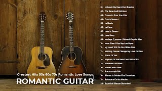 TOP 30 CLASSICAL GUITAR MUSIC - The Beautiful Instrumental Guitar - Old Love Songs