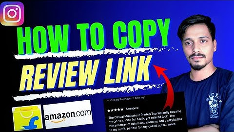 How to Copy Flipkart Review and Amazon Review link | get Review link from amazon and Flipkart