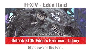 FFXIV Unlock E10N Eden's Promise - Litany - Shadows of the Past (Eden Raid) - Shadowbringers
