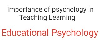 Educational Psychology || Importance of Psychology In Teaching Learning || Rpsc 1st grade