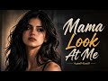 Mama Look At Me Now النسخة العربية كاملة مع الكلمات 