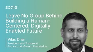 Vilas Dhar | Building a Human-Centered, Digitally Enabled Future | TransformX 2022